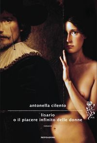 Antonella Cilento - Lisario o il piacere infinito delle donne