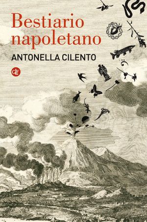 Bestiario Napoletano - Antonella Cilento