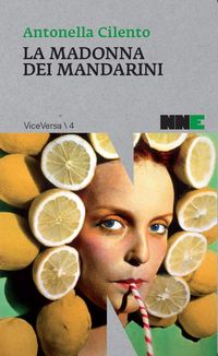 Antonella Cilento - La madonna dei mandarini